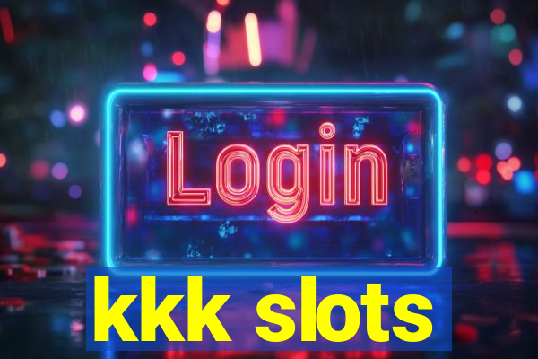 kkk slots